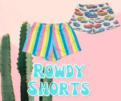 Rowdy Shorts