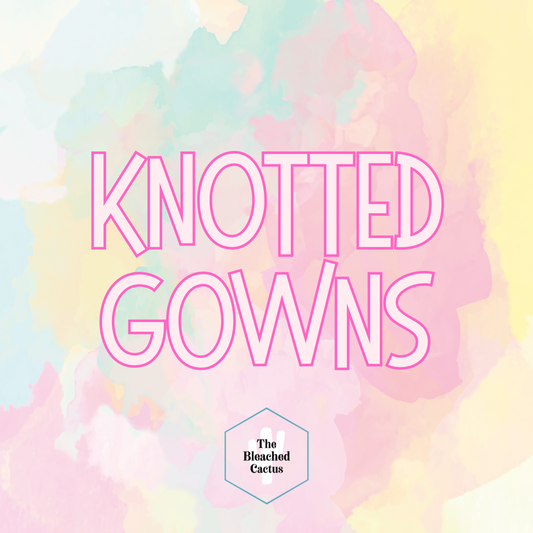 Customs | Knotted Sleeper Gowns