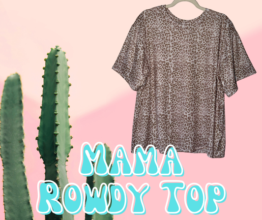 Mama Rowdy Top